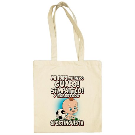 Bolsa de tela mi papi me hizo guapo simpático y sobretodo aficionado al fútbol del Sporting