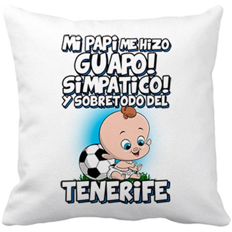Cojín con relleno mi papi me hizo guapo simpático y sobretodo aficionado al fútbol de Tenerife
