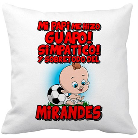 Cojín con relleno mi papi me hizo guapo simpático y sobretodo aficionado al fútbol del Mirandés