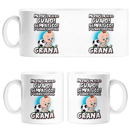 Taza mi papi me hizo guapo simpático y sobretodo aficionado al fútbol de Granada