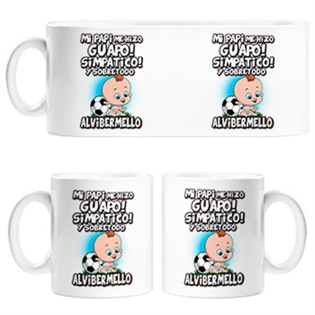 Taza mi papi me hizo guapo simpático y sobretodo aficionado al fútbol de Lugo