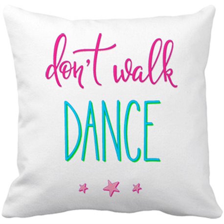 Cojín con relleno Don t Walk Dance