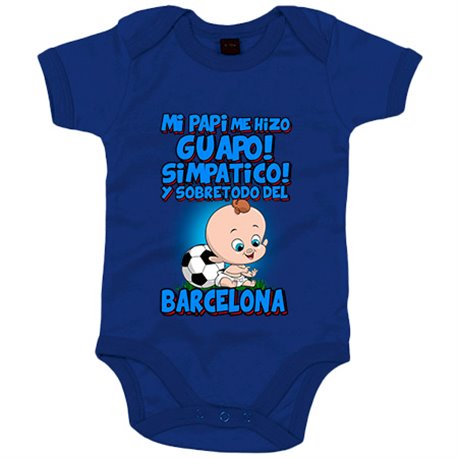 Body bebé mi papi me hizo guapo simpático y sobretodo aficionado al fútbol de Barcelona