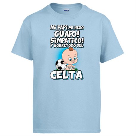 Camiseta mi papi me hizo guapo simpático y sobretodo aficionado al fútbol del Celta