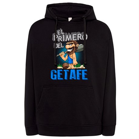 Sudadera frase el primero del Getafe para hincha de su equipo de fútbol
