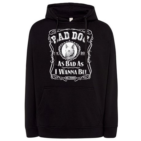 Sudadera frase perro raza Bullterrier blanco Bad dog as bad as I wanna be
