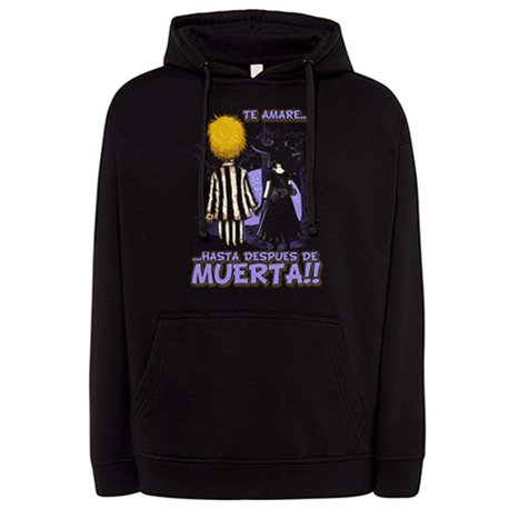 Sudadera te amaré hasta después de muerta