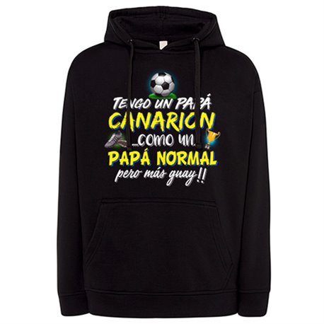 Sudadera tengo un papá Canarión como un papá normal pero más guay
