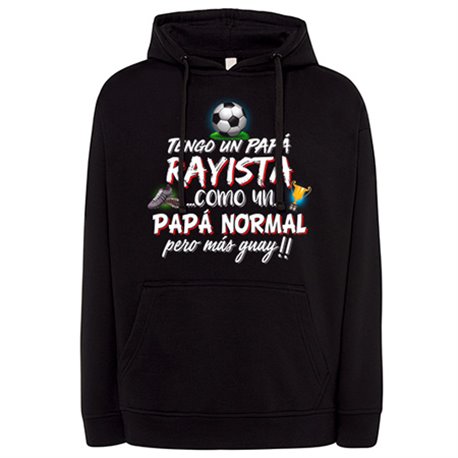Sudadera tengo un papá Rayista como un papá normal pero más guay