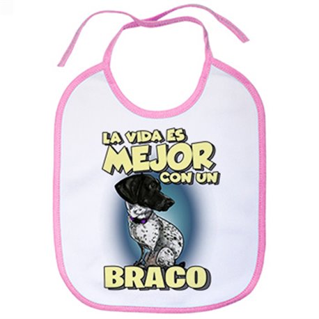 Babero la vida es mejor con un perro de raza Braco