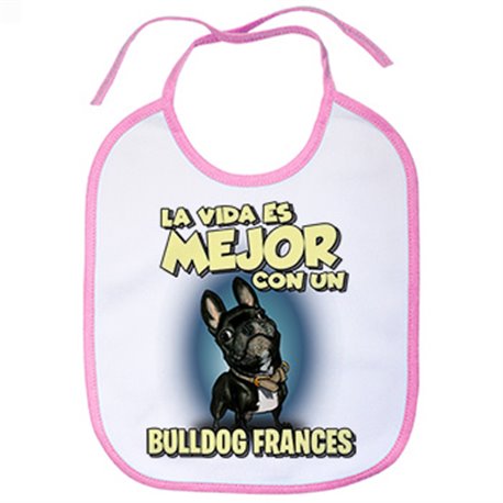 Babero la vida es mejor con un perro de raza Bullodg francés negro