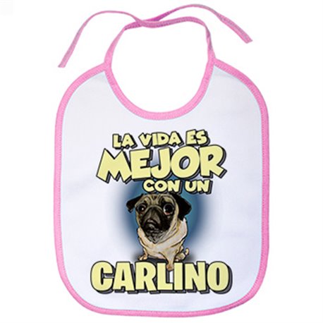 Babero la vida es mejor con un perro de raza Carlino