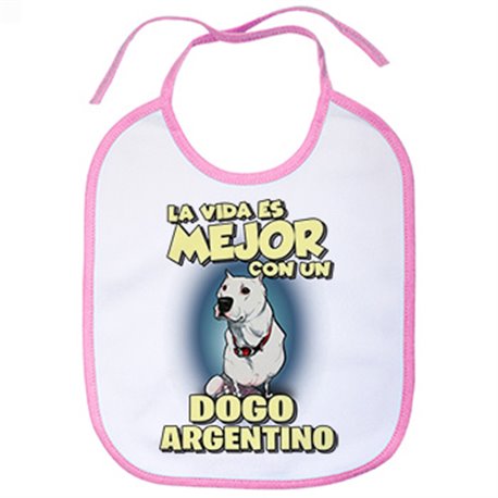 Babero la vida es mejor con un perro de raza Dogo argentino