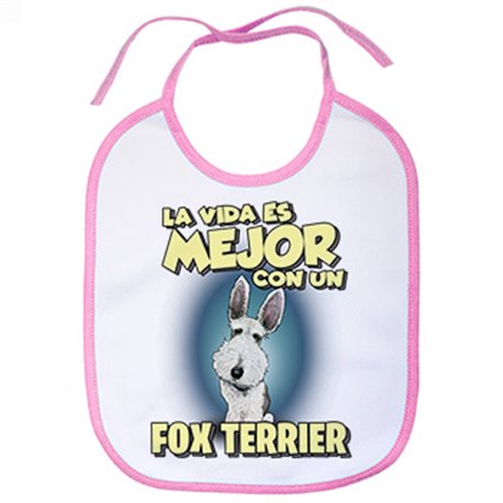Babero la vida es mejor con un perro de raza Fox Terrier