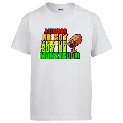 Camiseta Monstruo Atención no soy lo que crees soy un monstruo