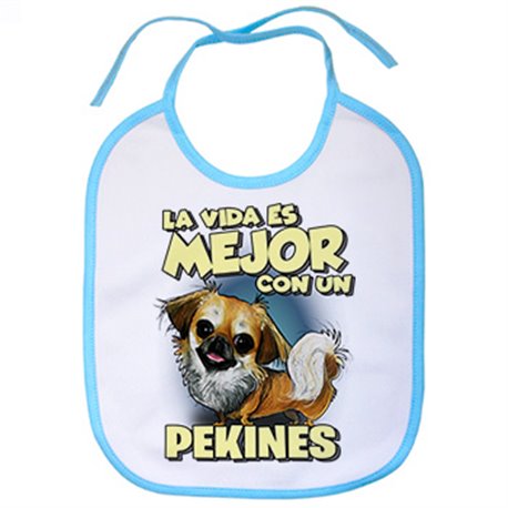 Babero la vida es mejor con un perro de raza Pekinés