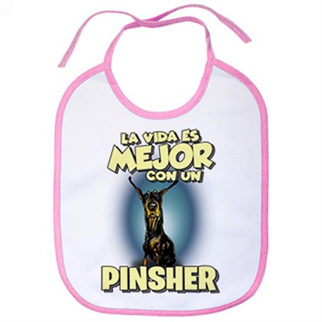 Babero la vida es mejor con un perro de raza Pinsher