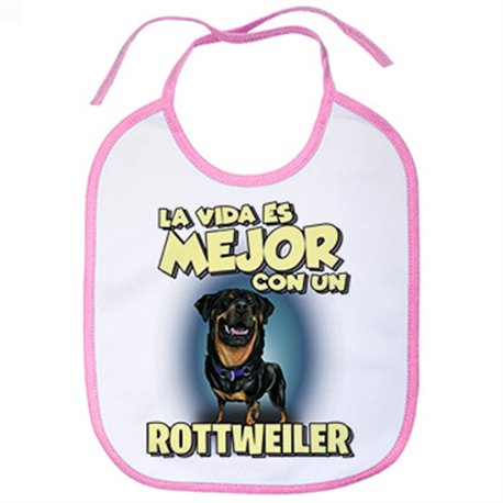 Babero la vida es mejor con un perro de raza Rottweiler