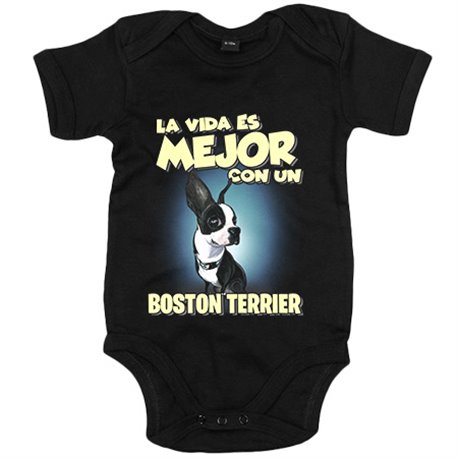 Body bebé la vida es mejor con un perro de raza Boston Terrier