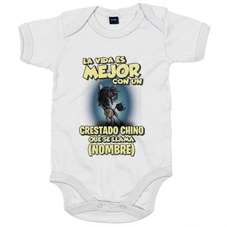 Body bebé la vida es mejor con un perro raza Crestado Chino que se llama personalizable con nombre