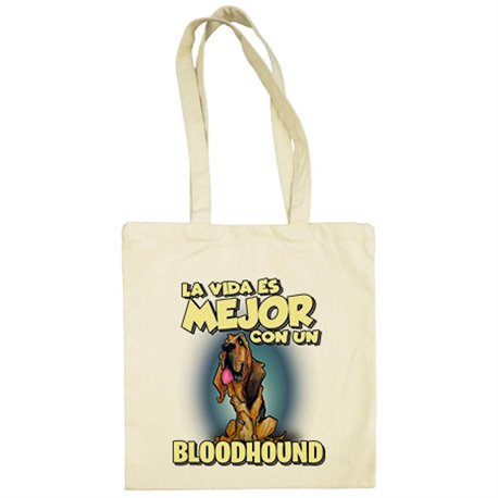 Bolsa de tela la vida es mejor con un perro de raza Bloodhound