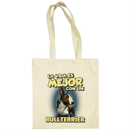 Bolsa de tela la vida es mejor con un perro de raza Bullterrier atigrado