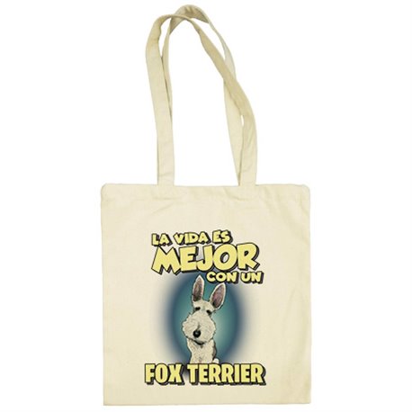 Bolsa de tela la vida es mejor con un perro de raza Fox Terrier