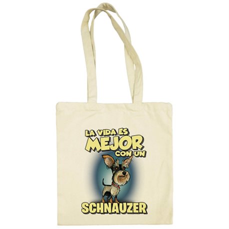 Bolsa de tela la vida es mejor con un perro de raza Schnauzer