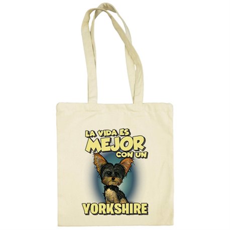 Bolsa de tela la vida es mejor con un perro de raza Yorkshire