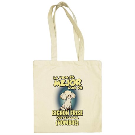 Bolsa de tela la vida es mejor con un perro raza Bichon Frise que se llama personalizable con nombre