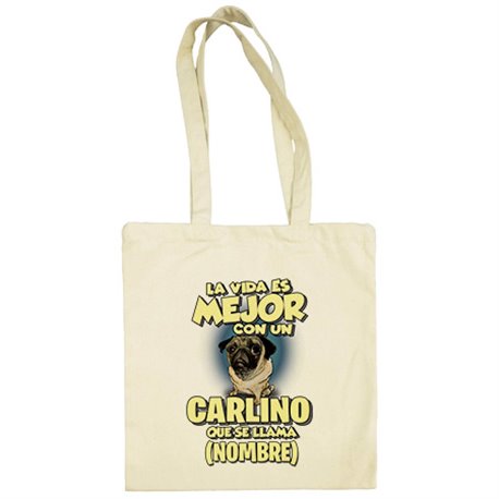 Bolsa de tela la vida es mejor con un perro raza Carlino que se llama personalizable con nombre