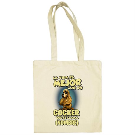 Bolsa de tela la vida es mejor con un perro raza Cocker que se llama personalizable con nombre