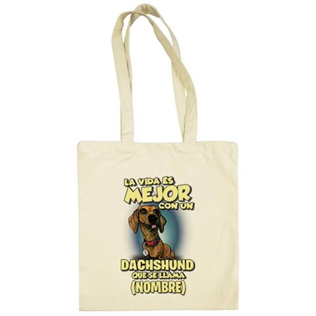 Bolsa de tela la vida es mejor con un perro raza Dachshund que se llama personalizable con nombre