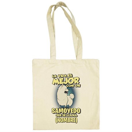 Bolsa de tela la vida es mejor con un perro raza Samoyedo que se llama personalizable con nombre