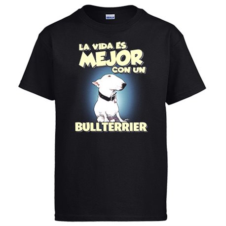Camiseta la vida es mejor con un perro de raza Bullterrier blanco