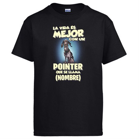 Camiseta la vida es mejor con un perro mascota Pointer que se llama personalizable con nombre