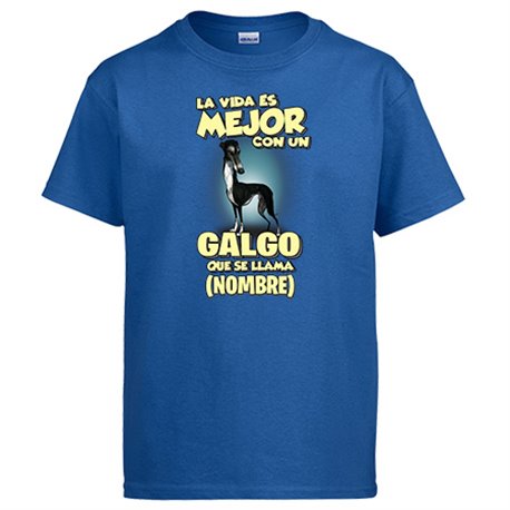 Camiseta la vida es mejor con un perro raza Galgo negro que se llama personalizable con nombre