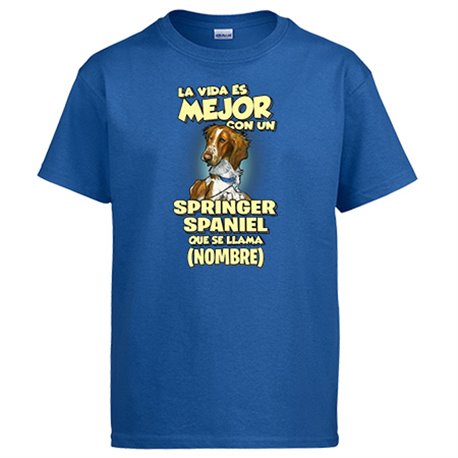 Camiseta la vida es mejor con un perro raza Springer Spaniel que se llama personalizable con nombre