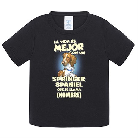 Camiseta bebé la vida es mejor con un perro raza Springer Spaniel que se llama personalizable con nombre