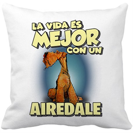 Cojín con relleno la vida es mejor con un perro de raza Airedale marrón