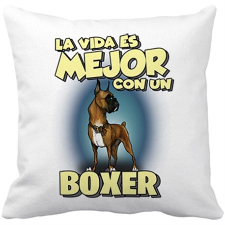 Cojín con relleno la vida es mejor con un perro de raza Boxer