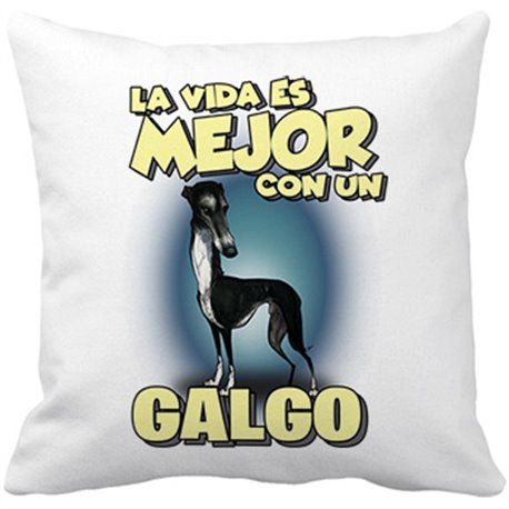 Cojín con relleno la vida es mejor con un perro de raza Galgo negro