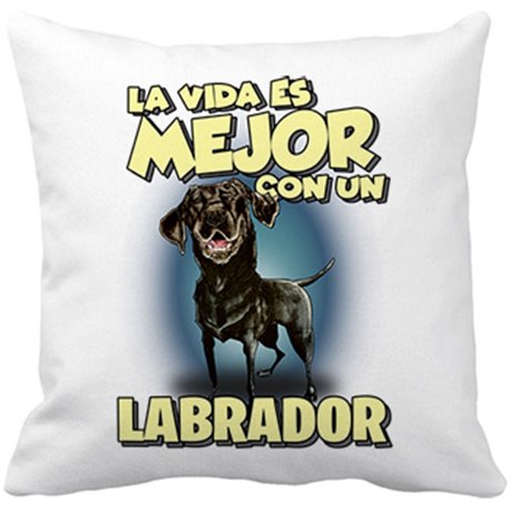Cojín con relleno la vida es mejor con un perro de raza Labrador negro