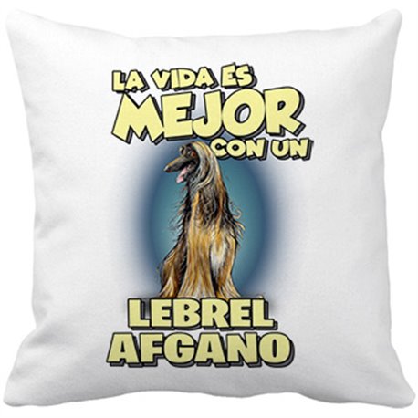 Cojín con relleno la vida es mejor con un perro de raza Lebrel Afgano