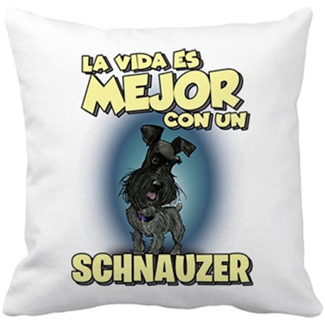 Cojín con relleno la vida es mejor con un perro de raza Schnauzer negro