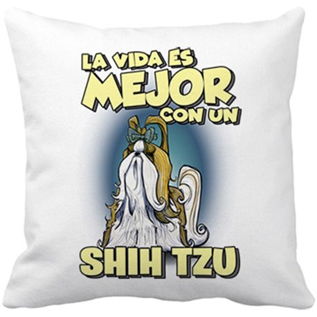 Cojín con relleno la vida es mejor con un perro de raza Shih Ttu blanco y marrón