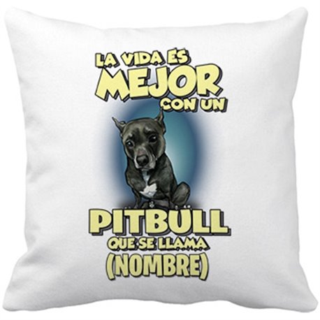 Cojín con relleno la vida es mejor con un perro mascota Pitbull negro que se llama personalizable con nombre
