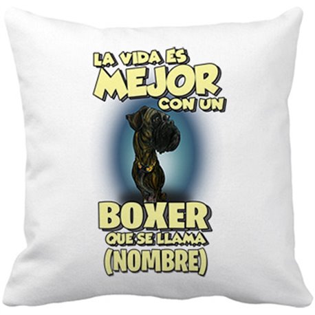 Cojín con relleno la vida es mejor con un perro raza Boxer negro que se llama personalizable con nombre