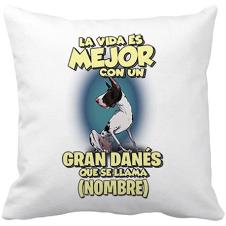 Cojín con relleno la vida es mejor con un perro raza Gran Danés Arlequín que se llama personalizable con nombre