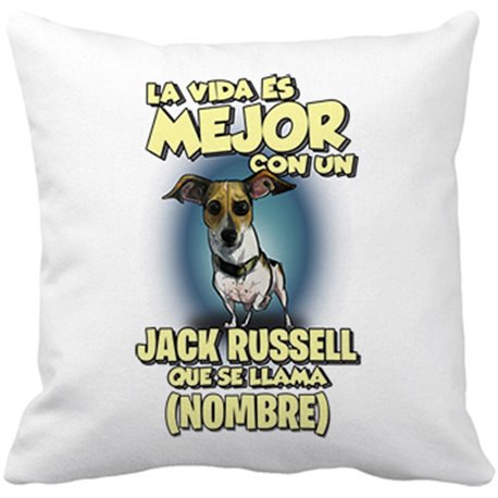 Cojín con relleno la vida es mejor con un perro raza Jack Russell que se llama personalizable con nombre